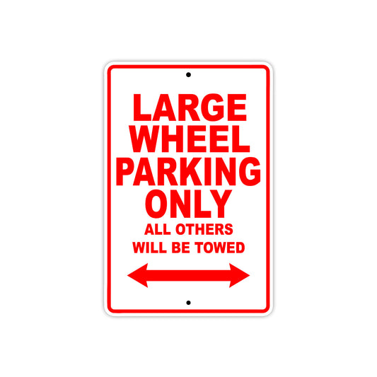 Large Wheel Cycle Parking Only All Others Will Be Towed Aluminum Metal Sign