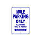 Mule Motorcycle Parking Only All Others Will Be Towed Aluminum Metal Sign