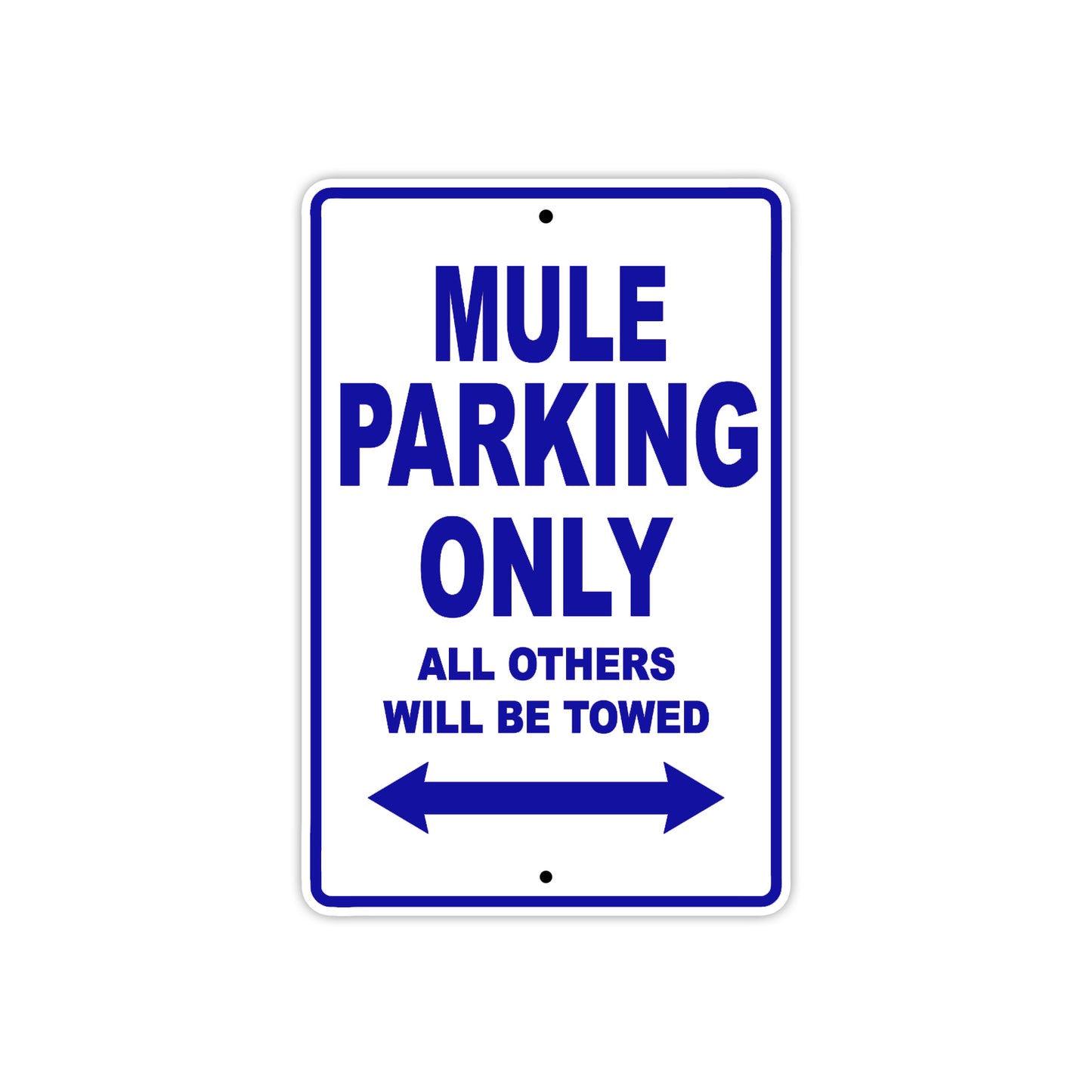 Mule Motorcycle Parking Only All Others Will Be Towed Aluminum Metal Sign