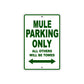 Mule Motorcycle Parking Only All Others Will Be Towed Aluminum Metal Sign
