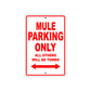 Mule Motorcycle Parking Only All Others Will Be Towed Aluminum Metal Sign