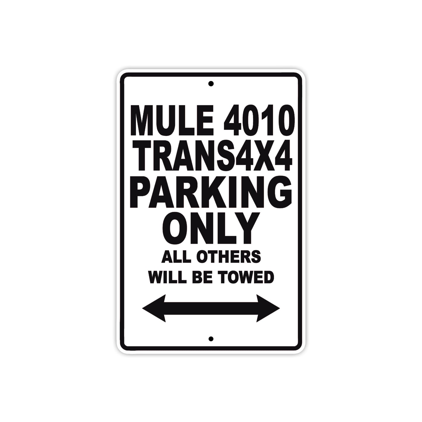 Mule 4010 Trans4X4 Motorcycle Parking Only All Others Will Be Towed Aluminum Metal Sign