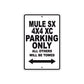 Mule SX 4X4 XC Motorcycle Parking Only All Others Will Be Towed Aluminum Metal Sign