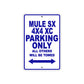 Mule SX 4X4 XC Motorcycle Parking Only All Others Will Be Towed Aluminum Metal Sign