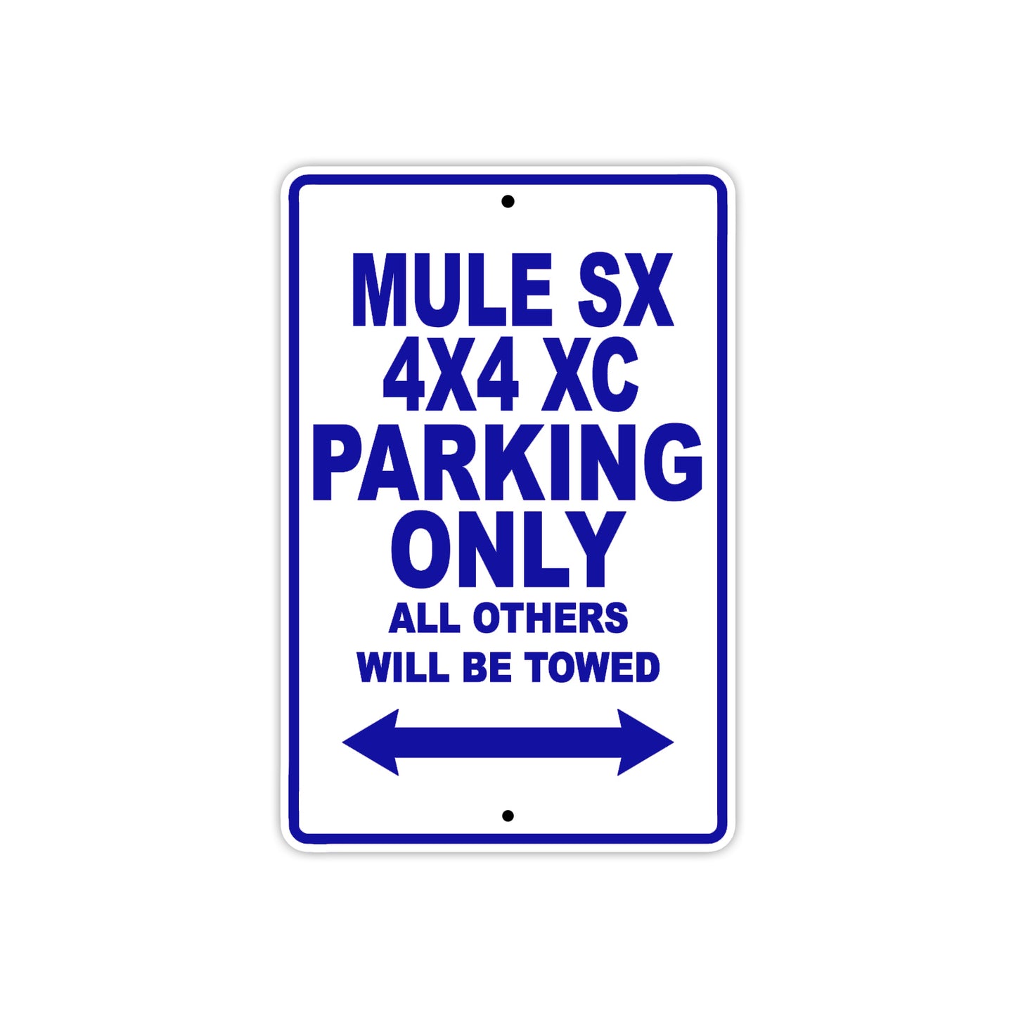 Mule SX 4X4 XC Motorcycle Parking Only All Others Will Be Towed Aluminum Metal Sign