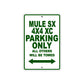 Mule SX 4X4 XC Motorcycle Parking Only All Others Will Be Towed Aluminum Metal Sign
