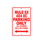 Mule SX 4X4 XC Motorcycle Parking Only All Others Will Be Towed Aluminum Metal Sign