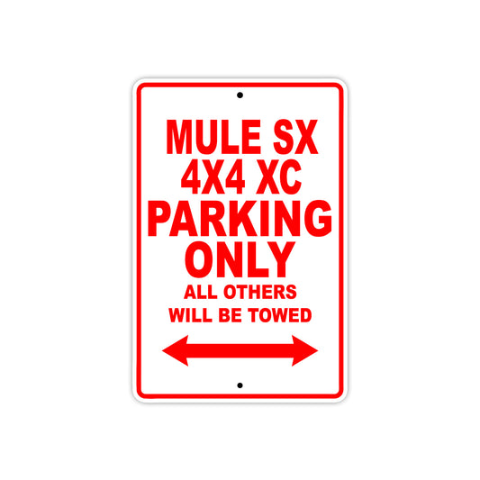 Mule SX 4X4 XC Motorcycle Parking Only All Others Will Be Towed Aluminum Metal Sign