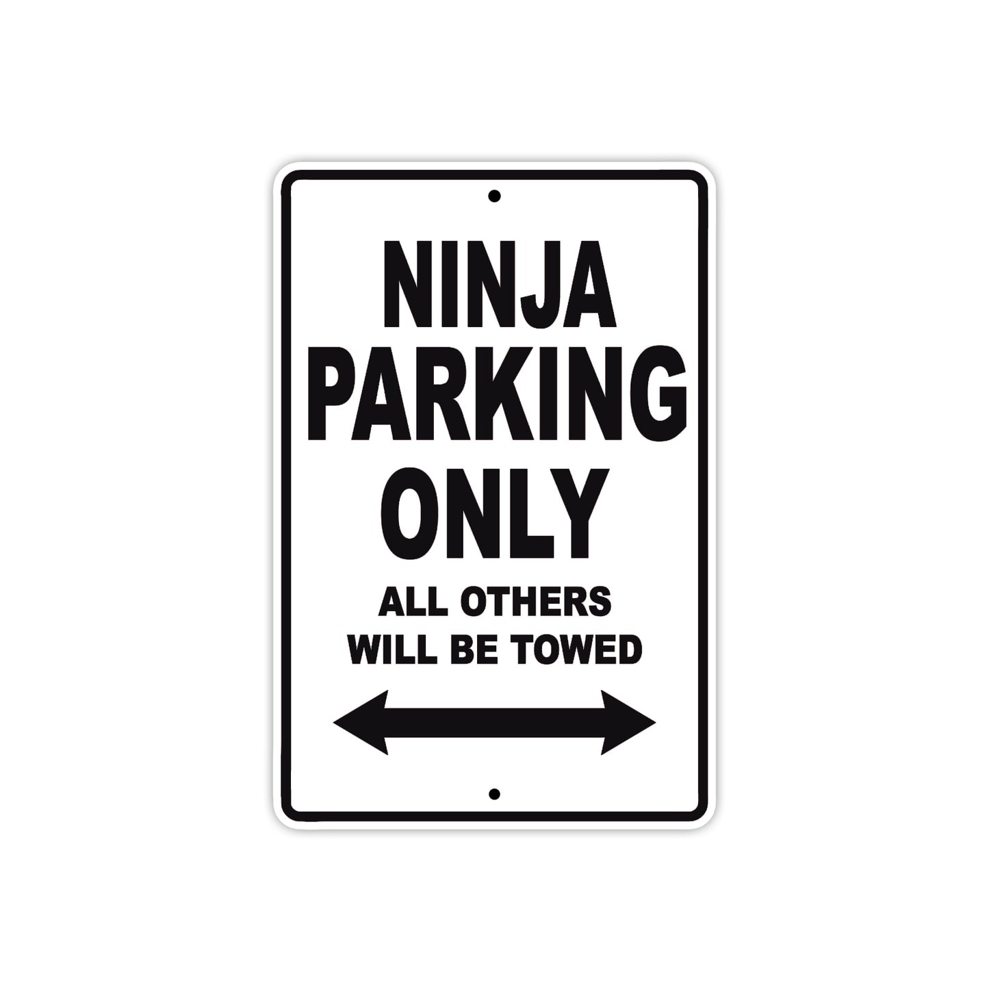 Ninja Motorcycle Parking Only All Others Will Be Towed Aluminum Metal Sign