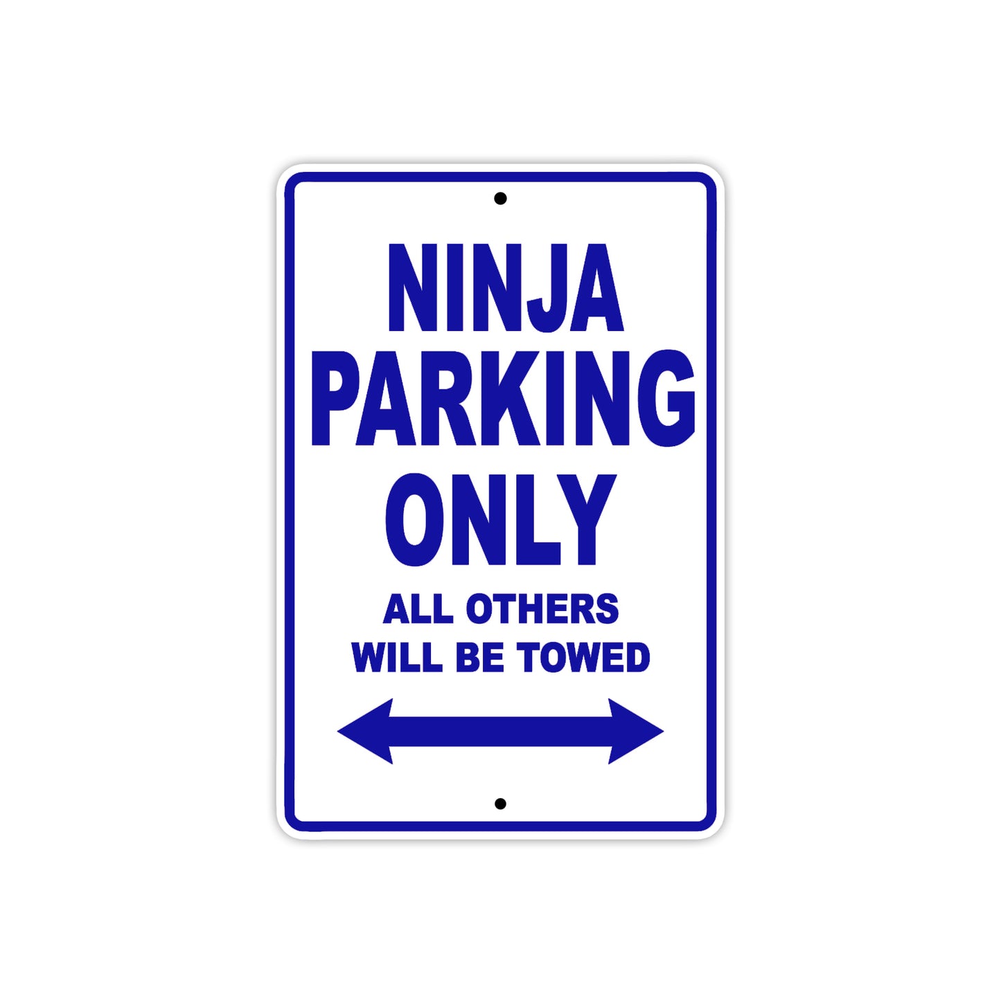Ninja Motorcycle Parking Only All Others Will Be Towed Aluminum Metal Sign