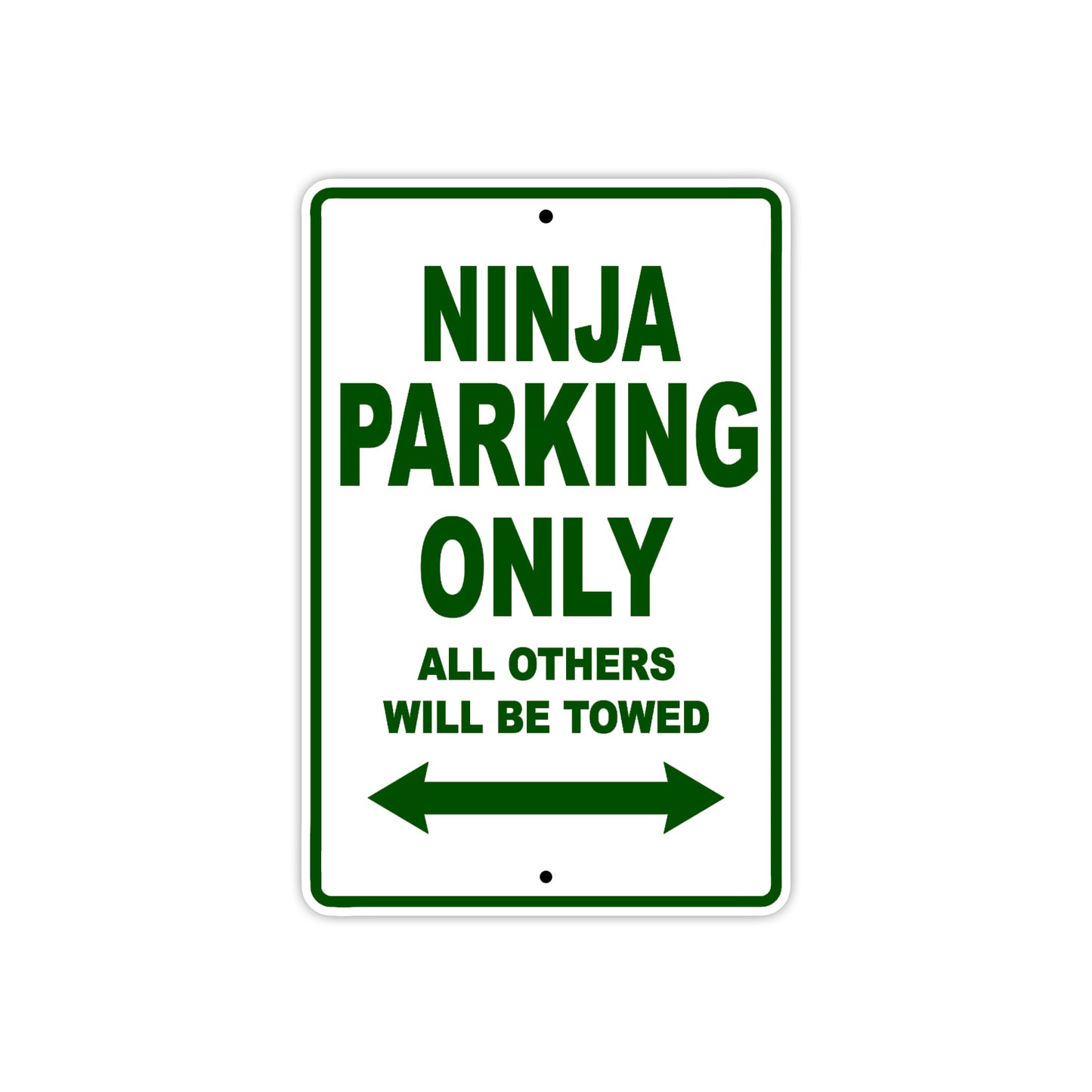 Ninja Motorcycle Parking Only All Others Will Be Towed Aluminum Metal Sign