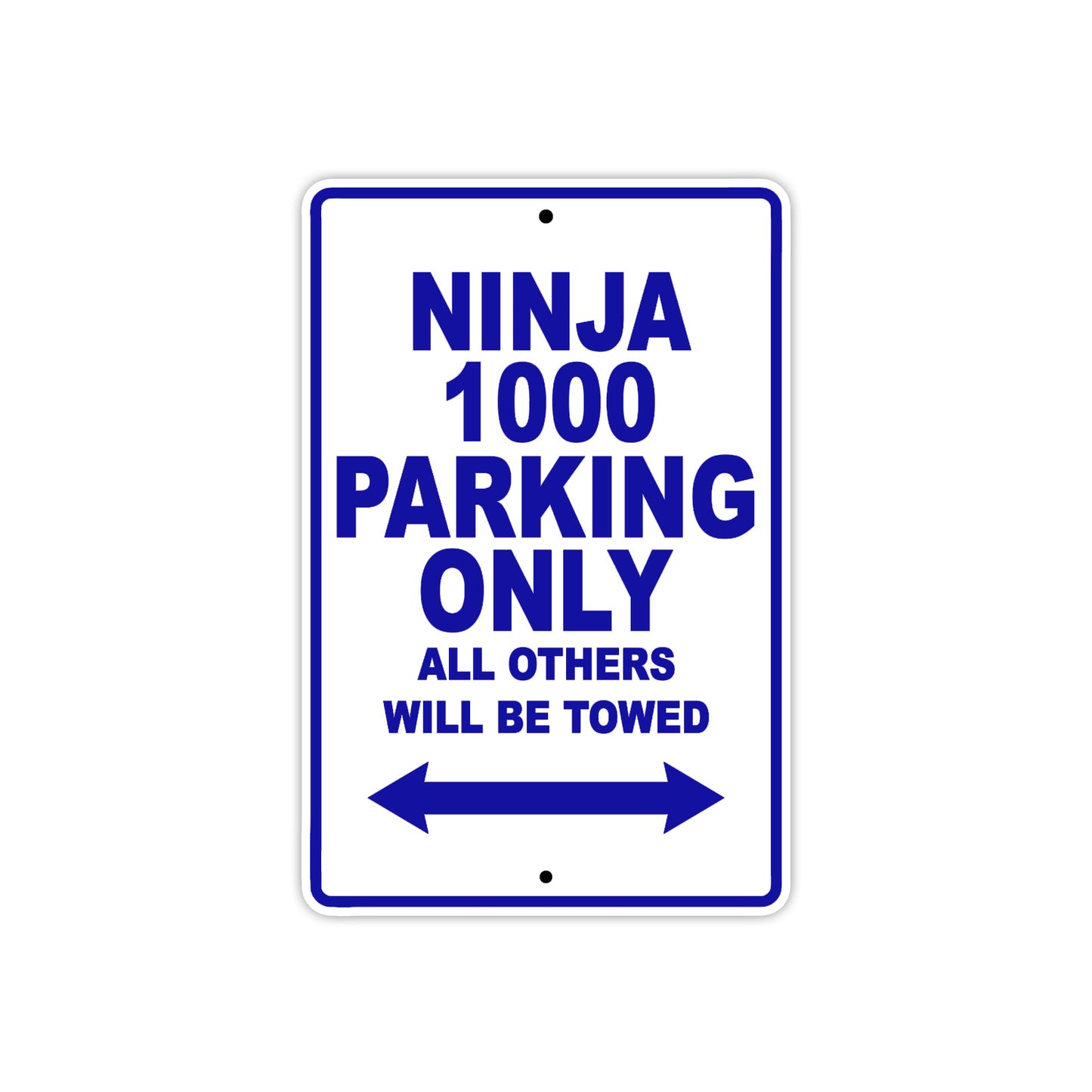 Ninja 1000 Motorcycle Parking Only All Others Will Be Towed Aluminum Metal Sign