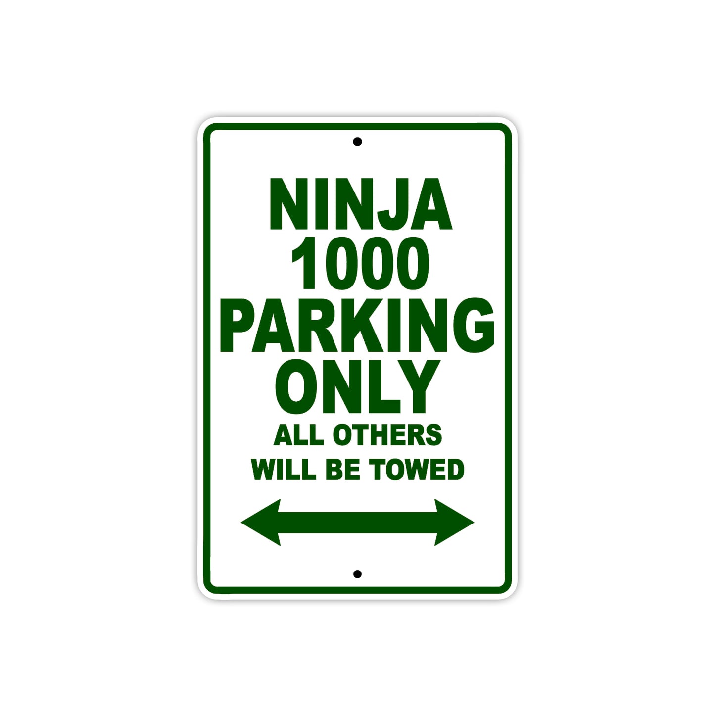 Ninja 1000 Motorcycle Parking Only All Others Will Be Towed Aluminum Metal Sign