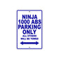 Ninja 1000 ABS Motorcycle Parking Only All Others Will Be Towed Aluminum Metal Sign