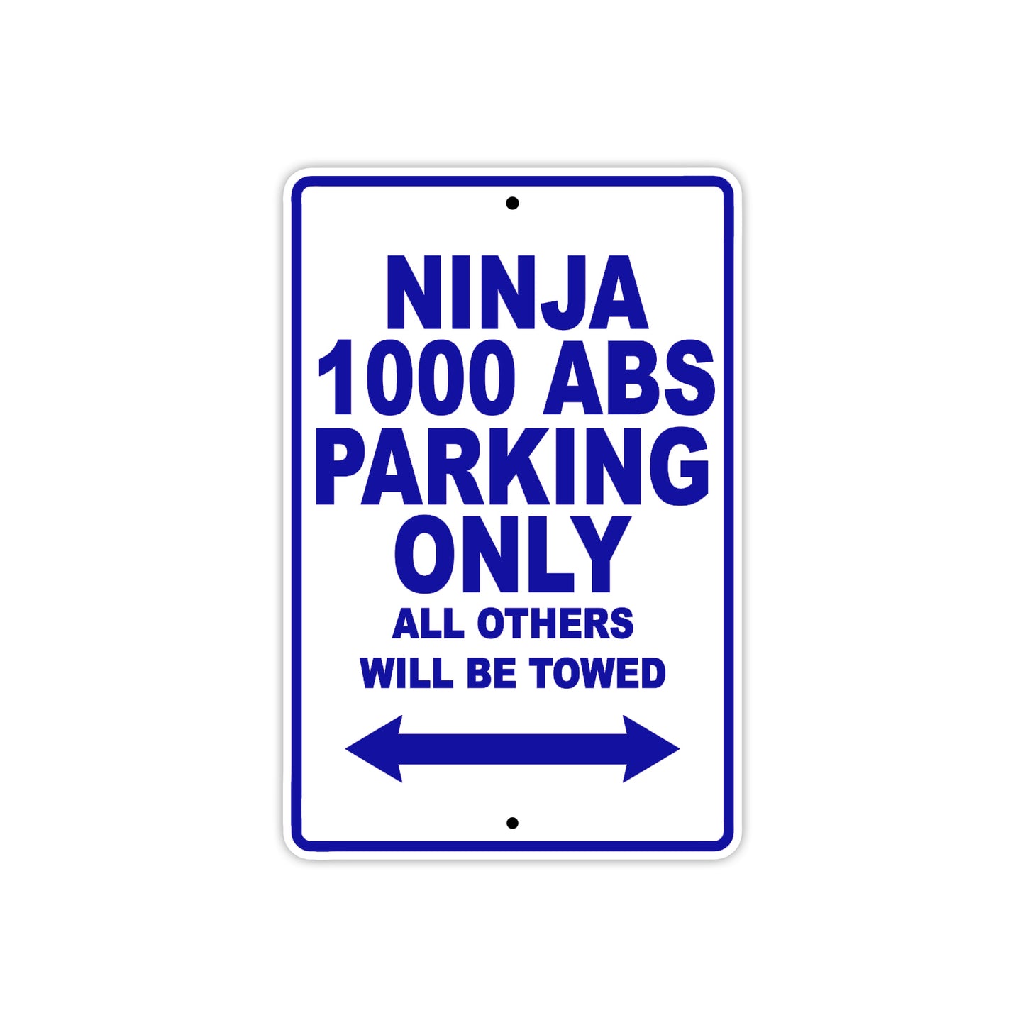 Ninja 1000 ABS Motorcycle Parking Only All Others Will Be Towed Aluminum Metal Sign