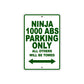 Ninja 1000 ABS Motorcycle Parking Only All Others Will Be Towed Aluminum Metal Sign