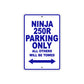 Ninja 250R Motorcycle Parking Only All Others Will Be Towed Aluminum Metal Sign