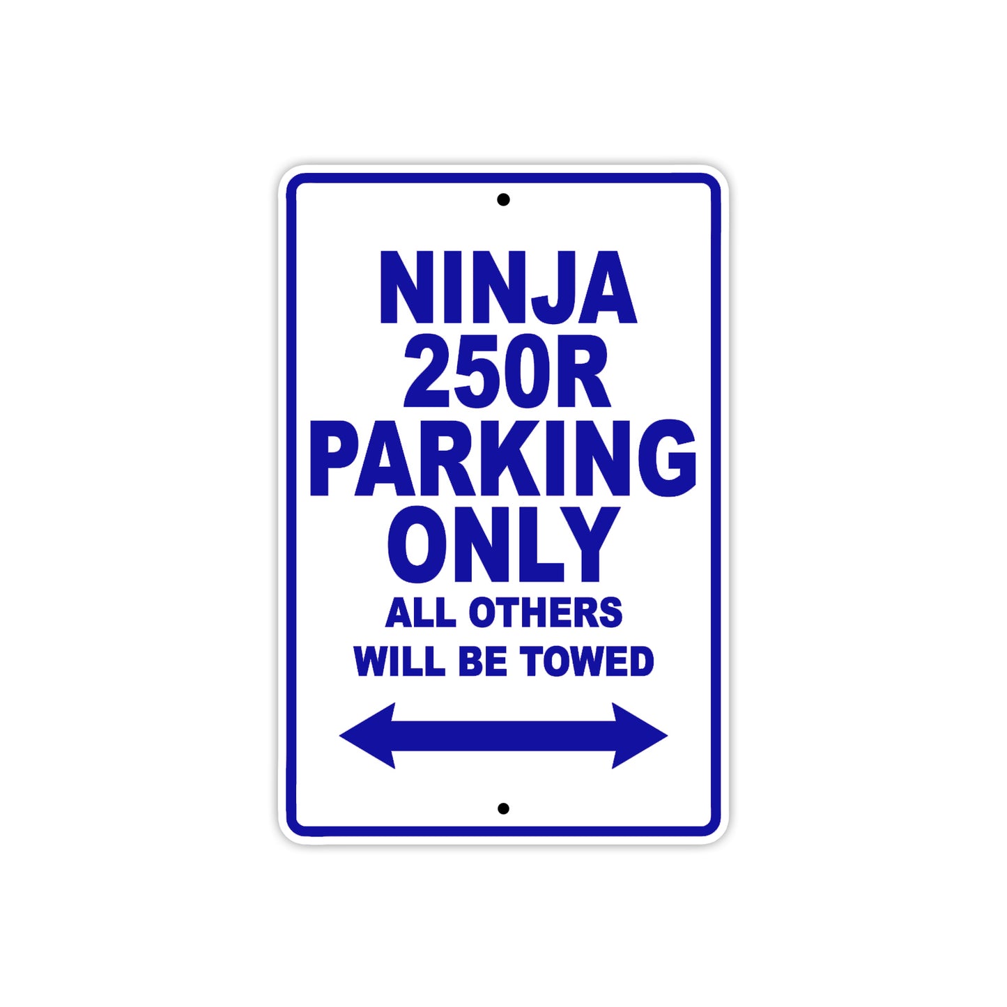 Ninja 250R Motorcycle Parking Only All Others Will Be Towed Aluminum Metal Sign