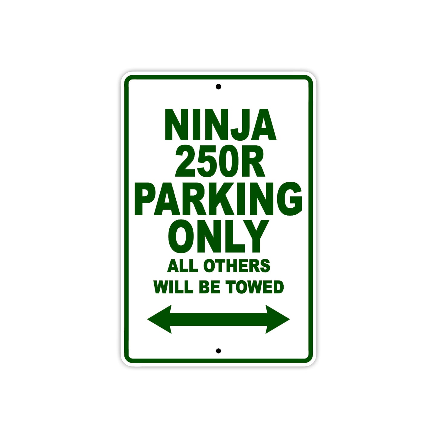 Ninja 250R Motorcycle Parking Only All Others Will Be Towed Aluminum Metal Sign