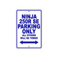 Ninja 250R SE Motorcycle Parking Only All Others Will Be Towed Aluminum Metal Sign