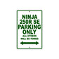 Ninja 250R SE Motorcycle Parking Only All Others Will Be Towed Aluminum Metal Sign