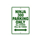 Ninja 300 Motorcycle Parking Only All Others Will Be Towed Aluminum Metal Sign