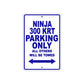 Ninja 300 KRT Motorcycle Parking Only All Others Will Be Towed Aluminum Metal Sign