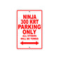 Ninja 300 KRT Motorcycle Parking Only All Others Will Be Towed Aluminum Metal Sign