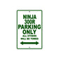 Ninja 300R Motorcycle Parking Only All Others Will Be Towed Aluminum Metal Sign