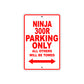 Ninja 300R Motorcycle Parking Only All Others Will Be Towed Aluminum Metal Sign