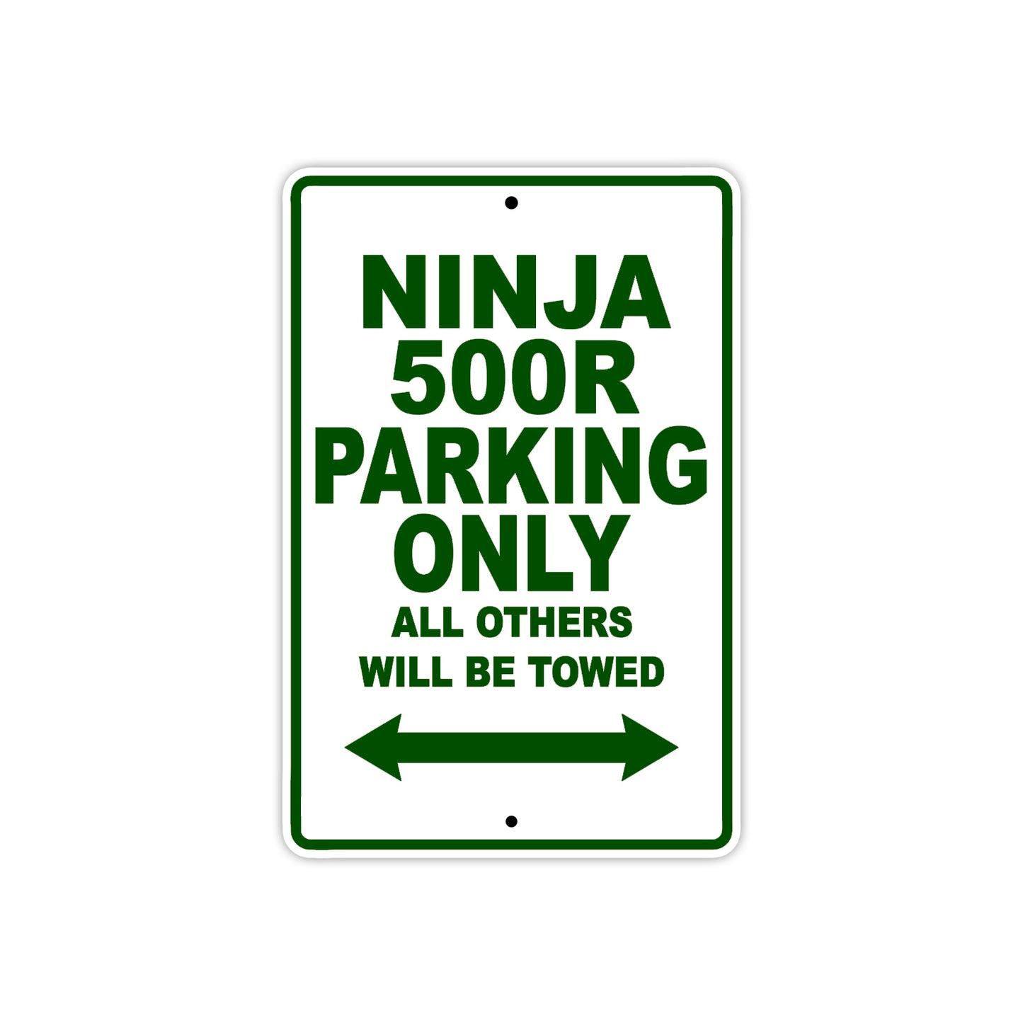 Ninja 500R Motorcycle Parking Only All Others Will Be Towed Aluminum Metal Sign