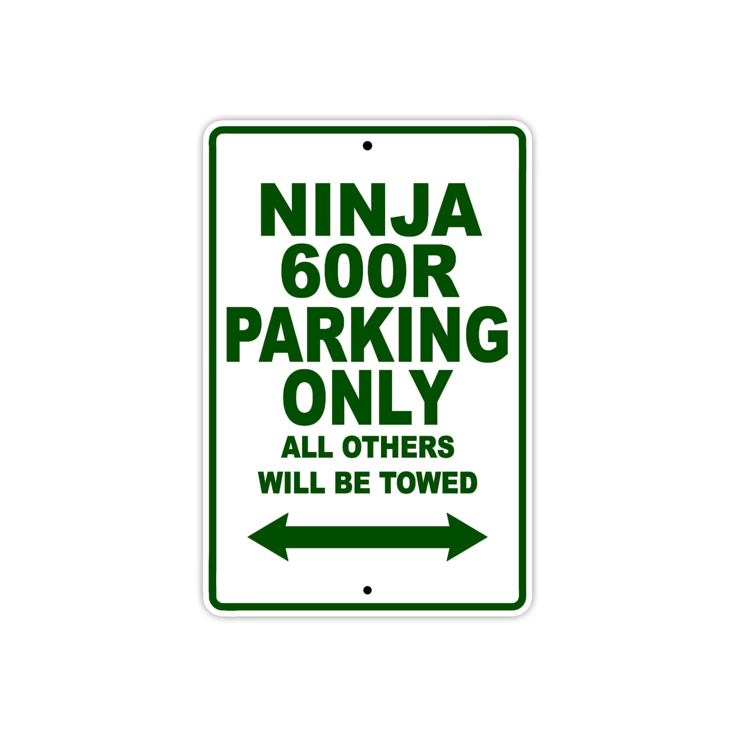 Ninja 600R Motorcycle Parking Only All Others Will Be Towed Aluminum Metal Sign