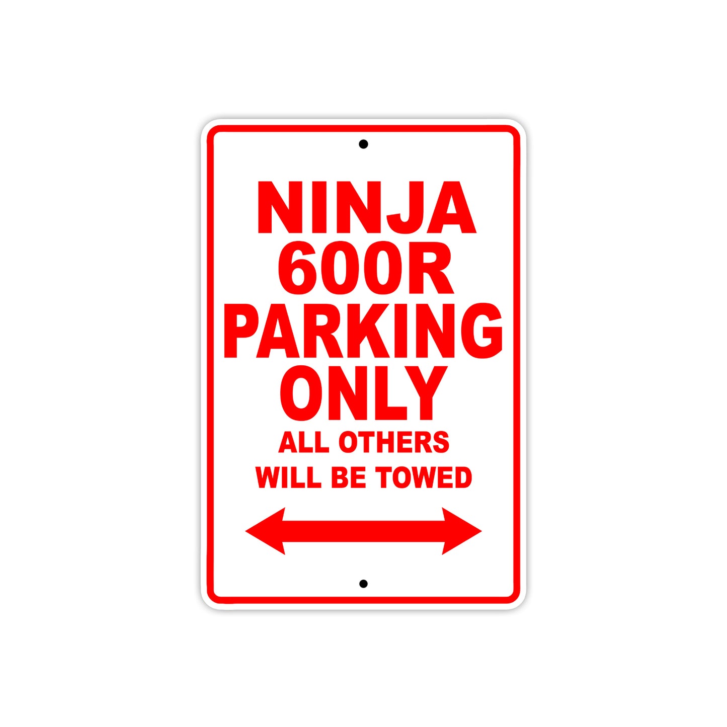 Ninja 600R Motorcycle Parking Only All Others Will Be Towed Aluminum Metal Sign