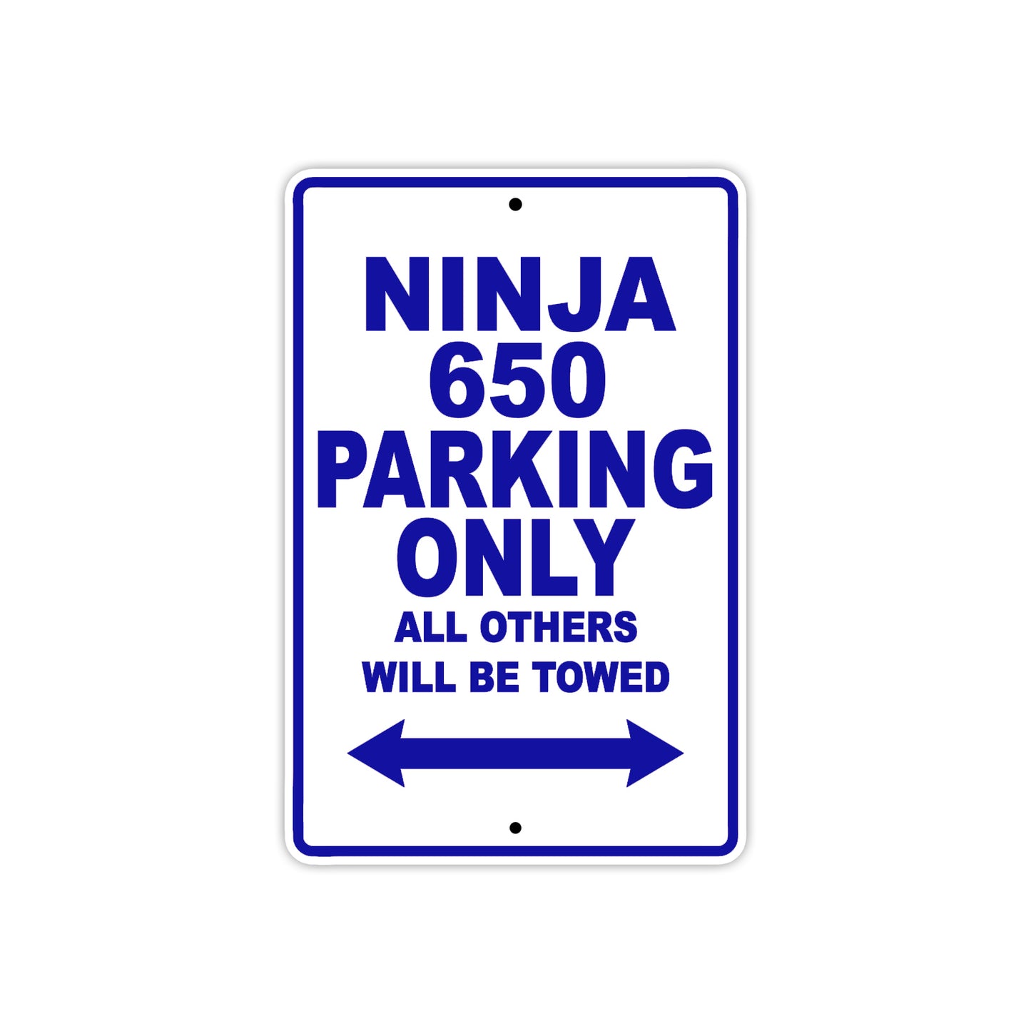 Ninja 650 Motorcycle Parking Only All Others Will Be Towed Aluminum Metal Sign