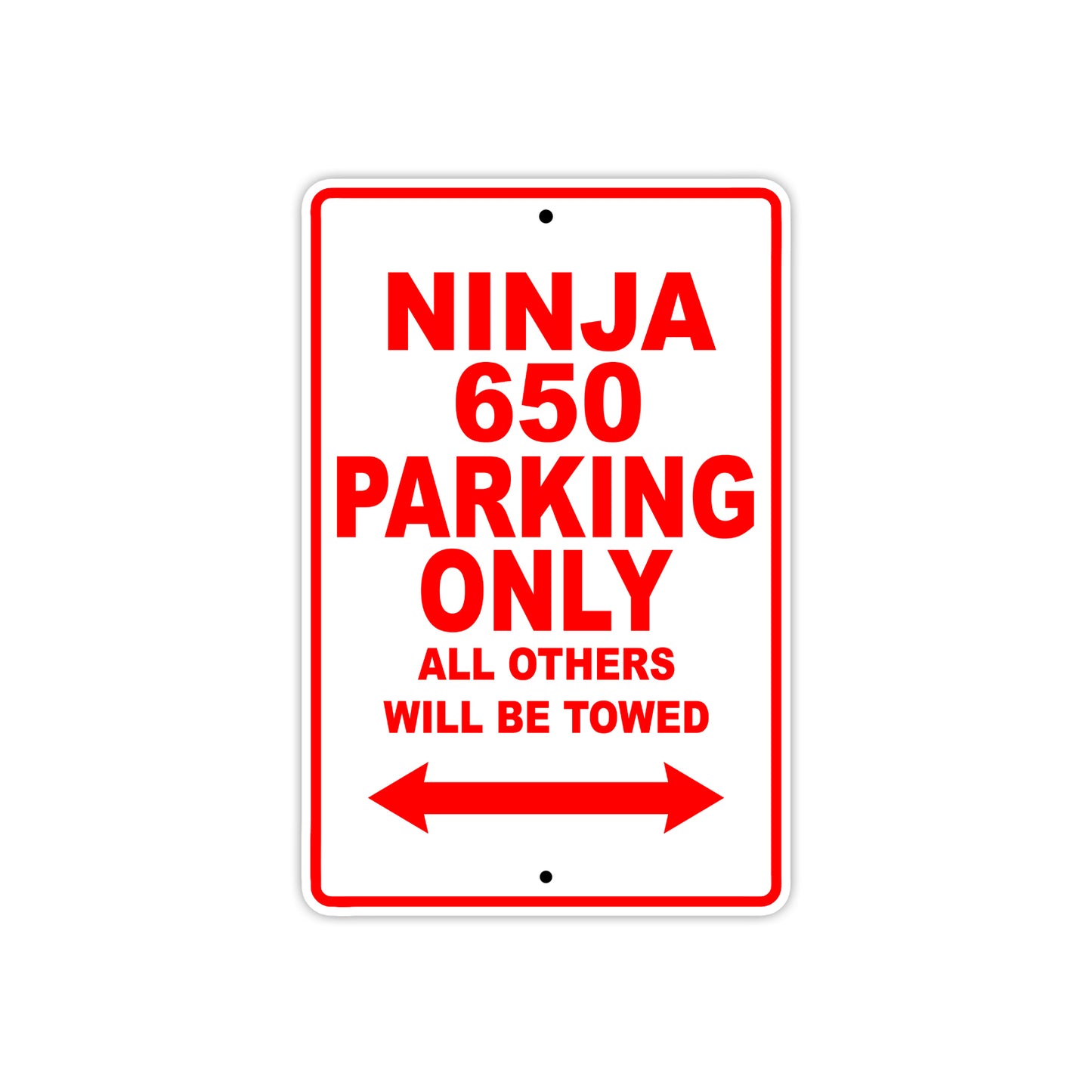 Ninja 650 Motorcycle Parking Only All Others Will Be Towed Aluminum Metal Sign