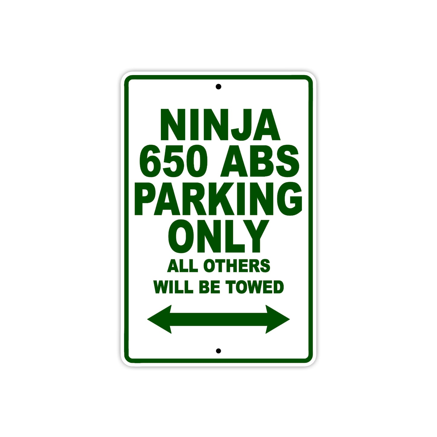 Ninja 650 ABS Motorcycle Parking Only All Others Will Be Towed Aluminum Metal Sign