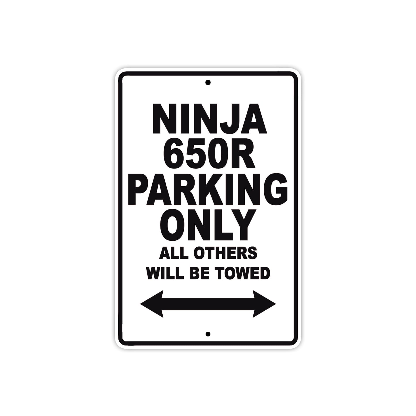 Ninja 650R Motorcycle Parking Only All Others Will Be Towed Aluminum Metal Sign
