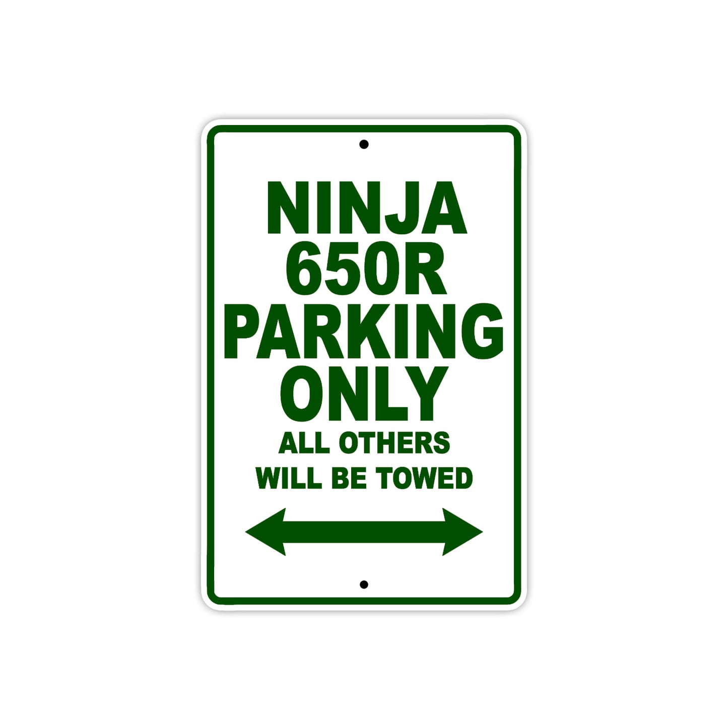Ninja 650R Motorcycle Parking Only All Others Will Be Towed Aluminum Metal Sign