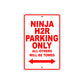 Ninja H2R Motorcycle Parking Only All Others Will Be Towed Aluminum Metal Sign