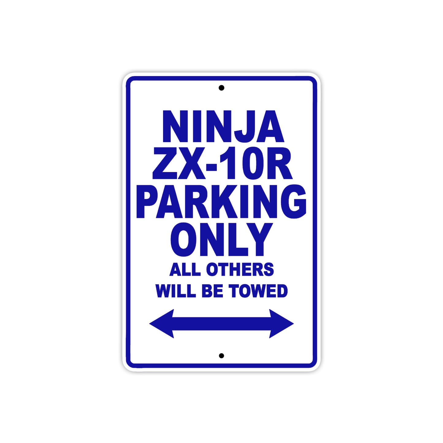 Ninja ZX-10R Motorcycle Parking Only All Others Will Be Towed Aluminum Metal Sign