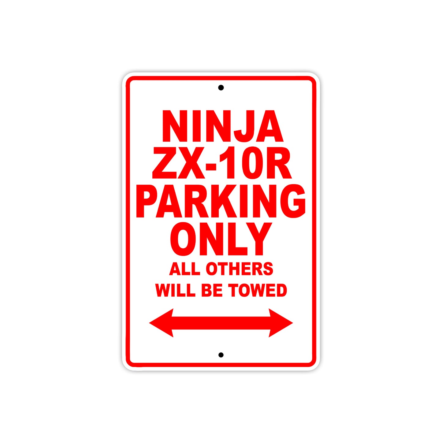 Ninja ZX-10R Motorcycle Parking Only All Others Will Be Towed Aluminum Metal Sign