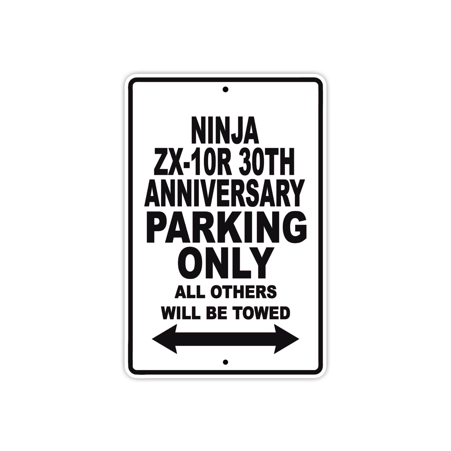 Ninja ZX-10R 30th Anniversary Motorcycle Parking Only All Others Will Be Towed Aluminum Metal Sign