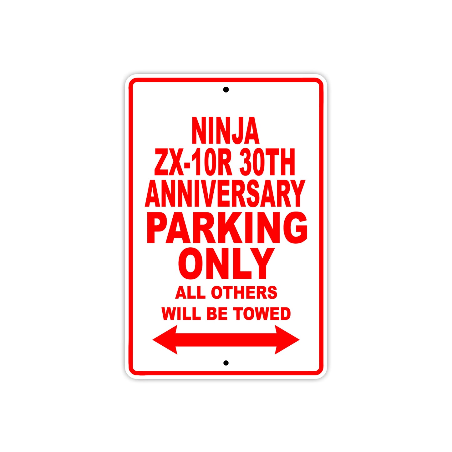 Ninja ZX-10R 30th Anniversary Motorcycle Parking Only All Others Will Be Towed Aluminum Metal Sign