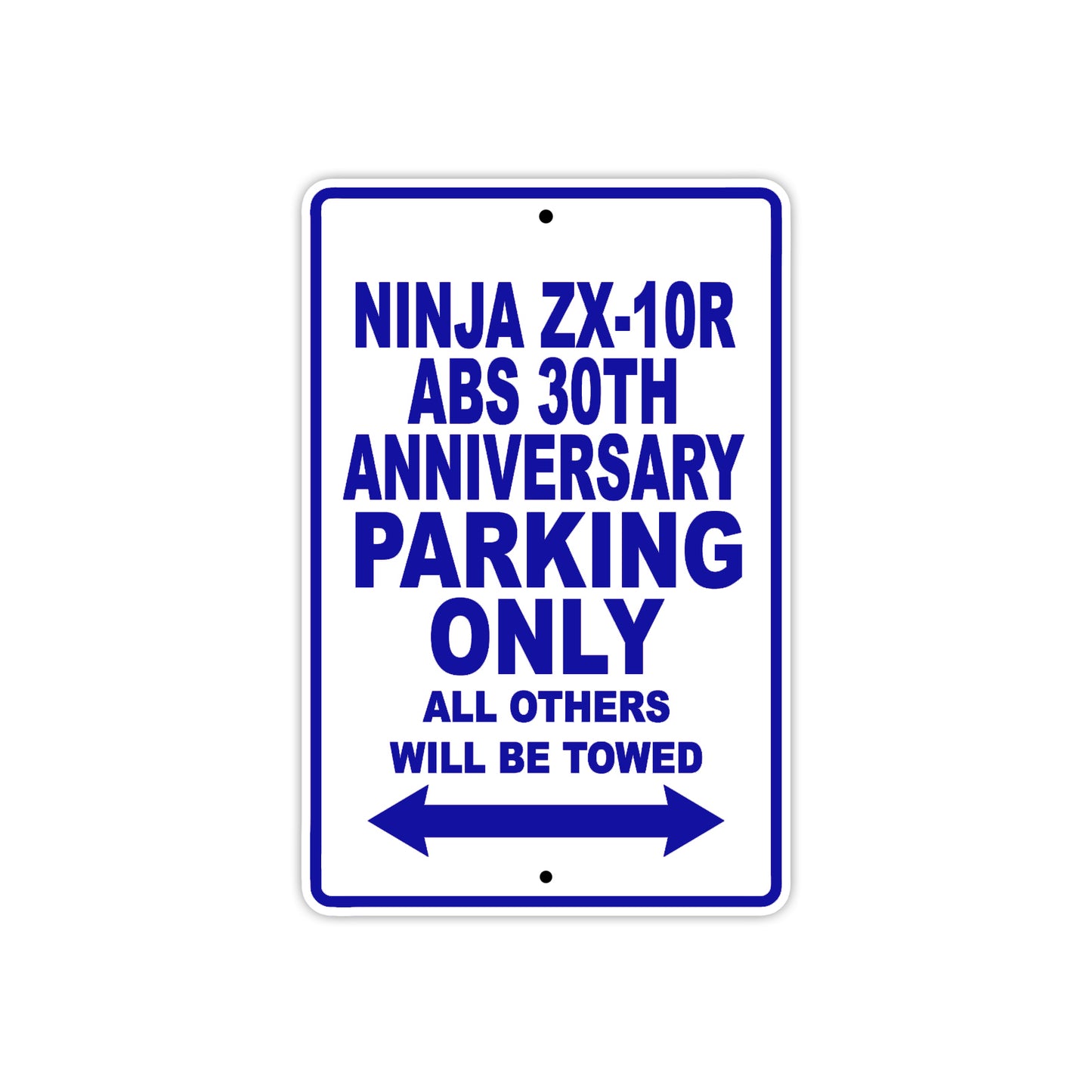 Ninja ZX-10R ABS 30th Anniversary Motorcycle Parking Only All Others Will Be Towed Aluminum Metal Sign