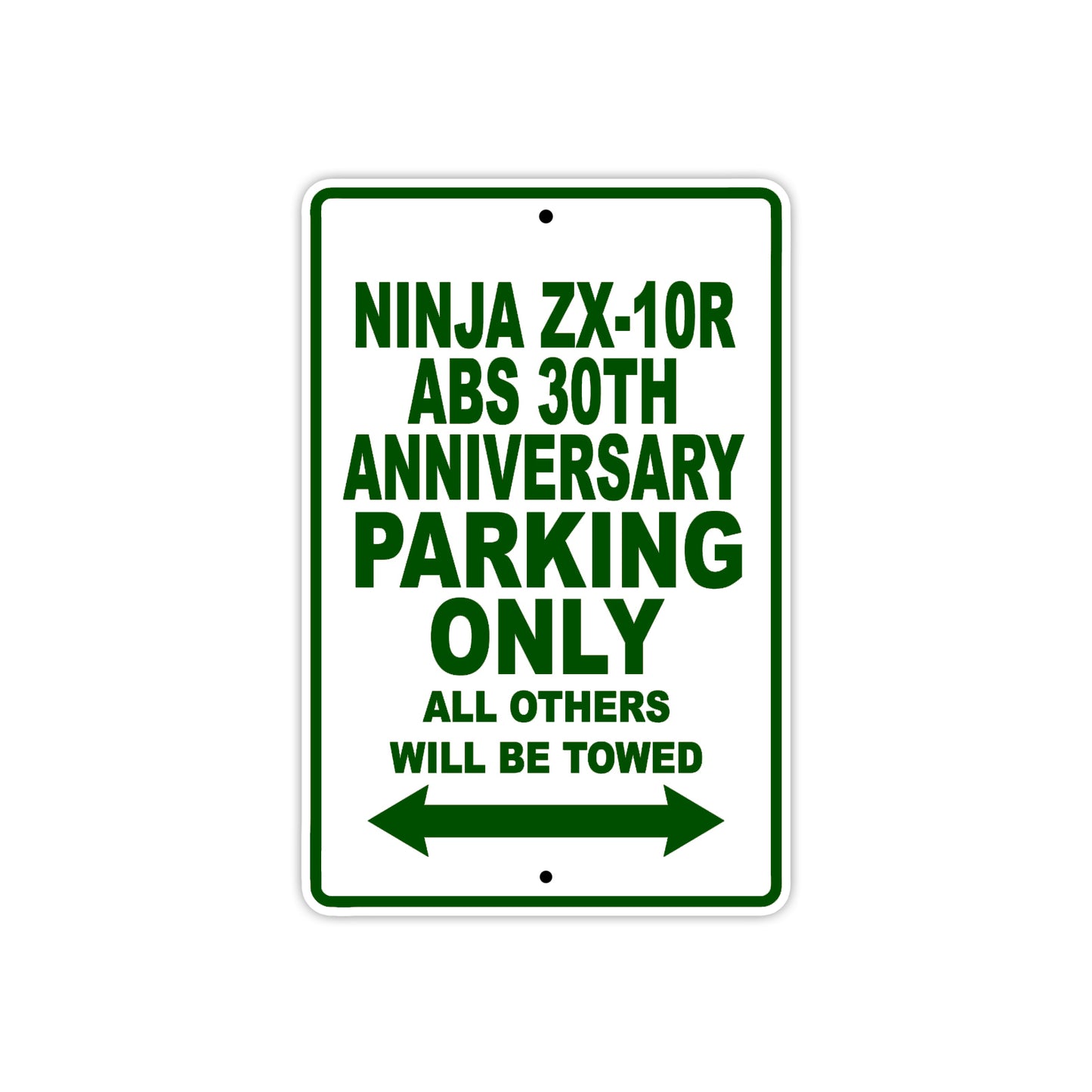 Ninja ZX-10R ABS 30th Anniversary Motorcycle Parking Only All Others Will Be Towed Aluminum Metal Sign