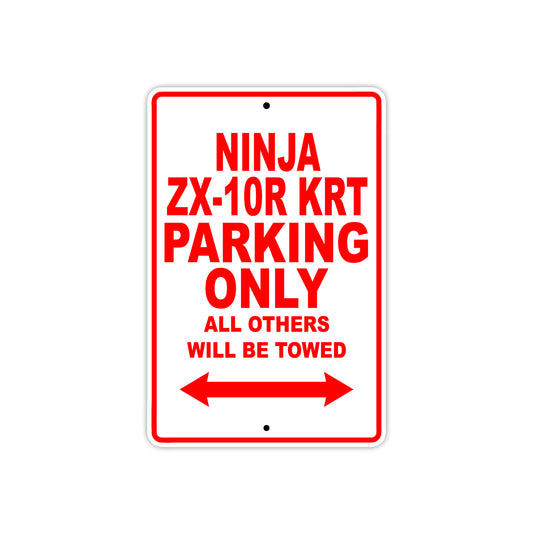 Ninja ZX-10R KRT Motorcycle Parking Only All Others Will Be Towed Aluminum Metal Sign