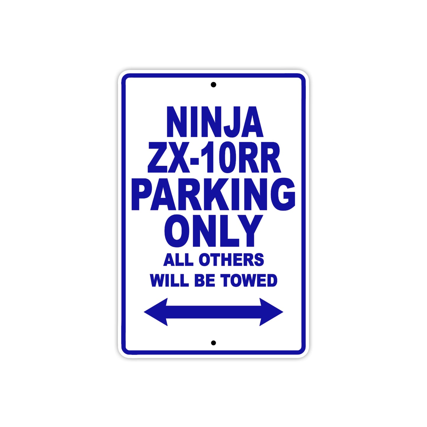 Ninja ZX-10RR Motorcycle Parking Only All Others Will Be Towed Aluminum Metal Sign