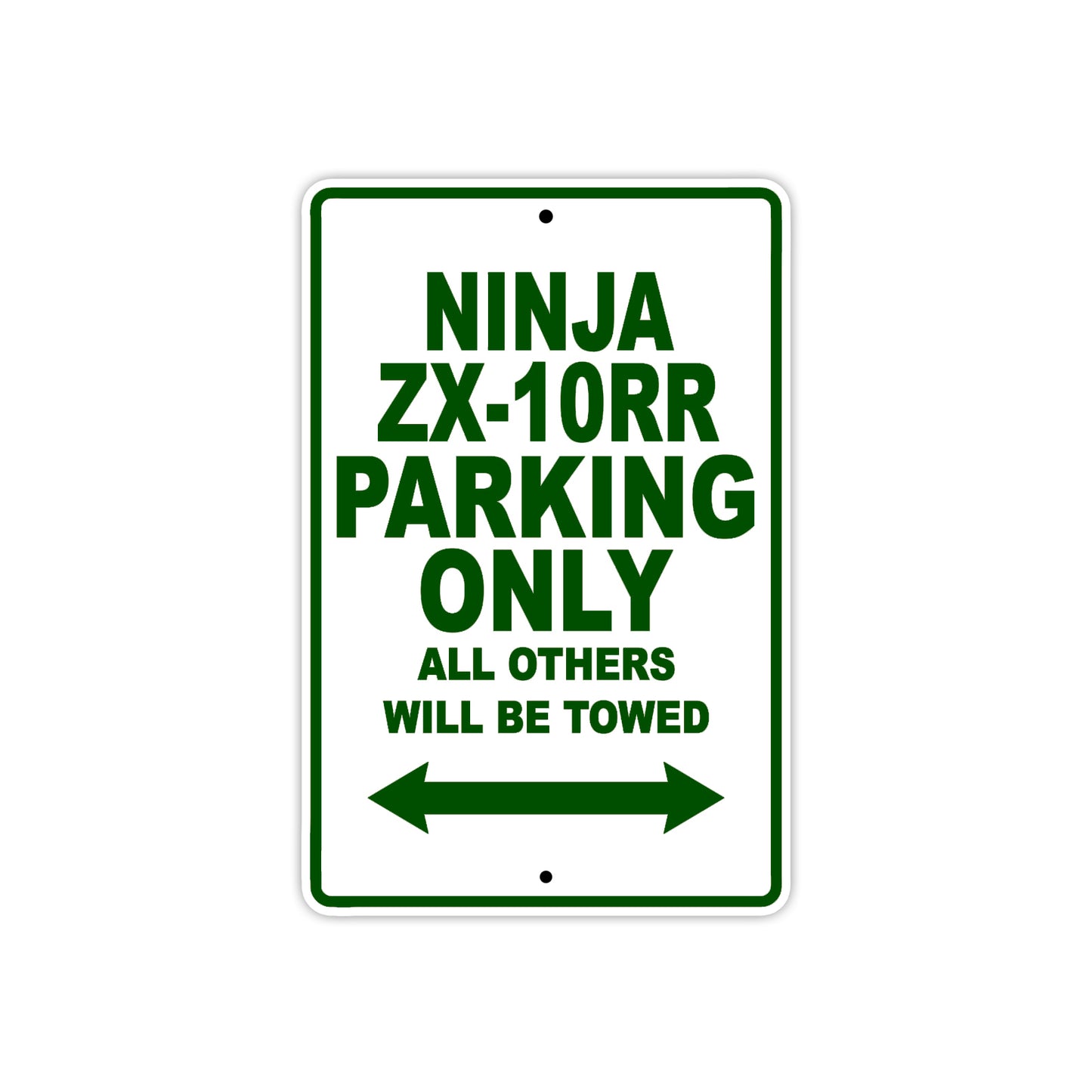 Ninja ZX-10RR Motorcycle Parking Only All Others Will Be Towed Aluminum Metal Sign
