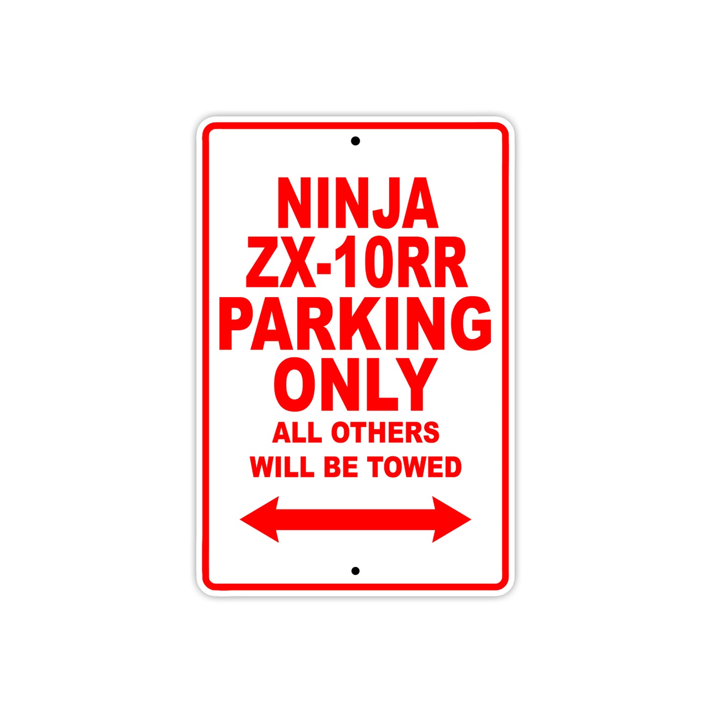 Ninja ZX-10RR Motorcycle Parking Only All Others Will Be Towed Aluminum Metal Sign
