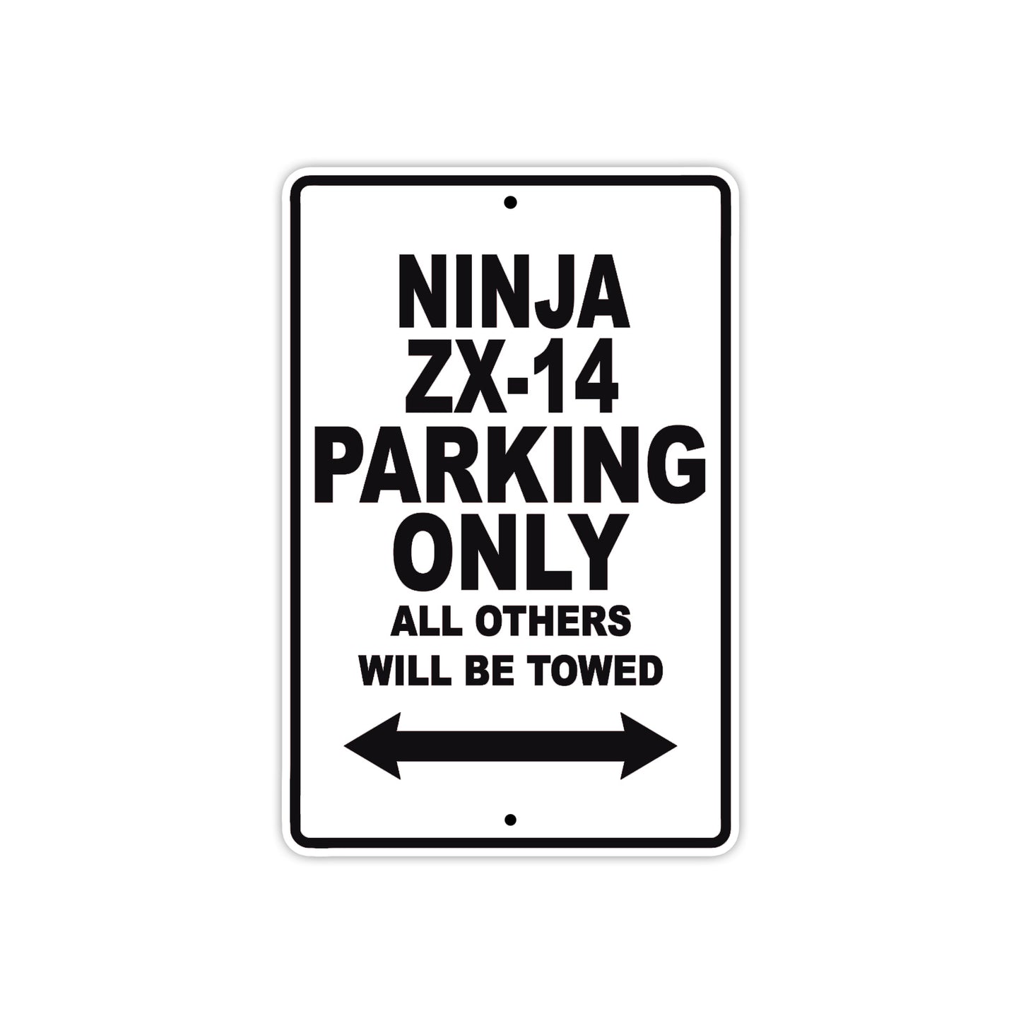 Ninja ZX-14 Motorcycle Parking Only All Others Will Be Towed Aluminum Metal Sign